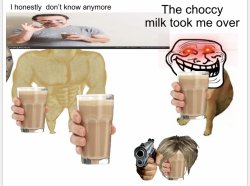 Choccy milk Meme Template