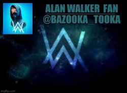 Bazooka's Alan Walker template Meme Template