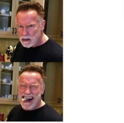 Arnold Schwarzenegger Wife Vs. Side Chick Asking For Money Meme Template