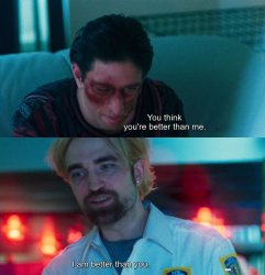 "Your think you're better than me" template (Good Time) Meme Template