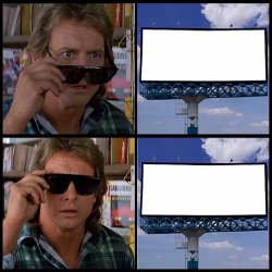 John Nada Sunglasses Billboard Meme Template