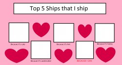 Top 5 Ships That I Ship Meme Template