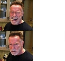 Arnold Schwarzenegger Asking For Oral Vs. Wife Asking For Oral Meme Template