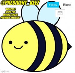 president_beez announcement Meme Template