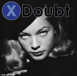 X doubt Lauren Bacall Meme Template