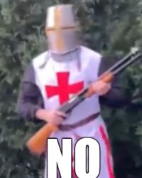 NO crusader Meme Template