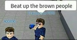 Beat up the brown people Meme Template