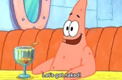 Patrick let's get naked Meme Template