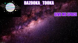 Bazookas space temp Meme Template