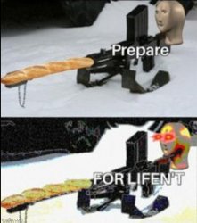 Prepare FOR LIFEN'T Meme Template