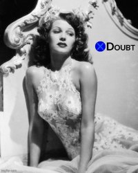 X doubt Rita Hayworth 2 Meme Template