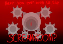 Have you ever been to the Screamroom? Meme Template