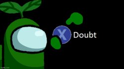Plant_Official X to Doubt Meme Template