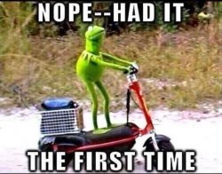Kermit nope had it the first time Meme Template