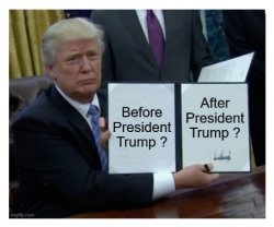 avant la présidence et après la présidence Meme Template