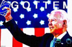 Joe Biden gottem uno reverse card deep-fried Meme Template
