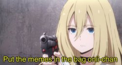 Put the memes in the bag onii-chan Meme Template