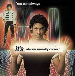 You can always x, it’s always morally correct Meme Template