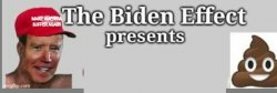 The Biden effect Meme Template