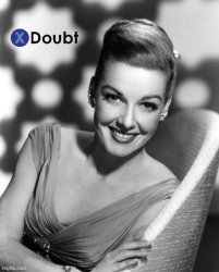 X doubt Ann Sheridan Meme Template