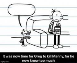 Manny knew too much Meme Template