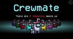 Crewmate there are two imposters among us Meme Template