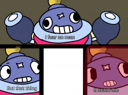 brawl stars tick i fear no man Meme Template