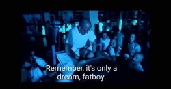 Remember it's only a dream fatboy Meme Template