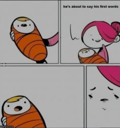 His First Words Meme Template