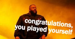 DJ Khaled congratulations you played yourself Meme Template