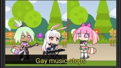 Gay music stops Meme Template