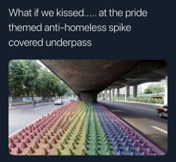 Pride themed anti-homeless spike covered underpass Meme Template