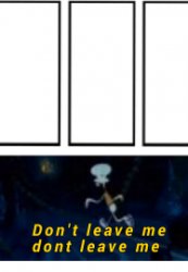 Don't leave me Meme Template