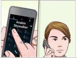 Calling Anakin Skywalker Meme Template