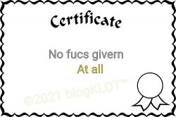 Certificate of no fucs givern atall Meme Template