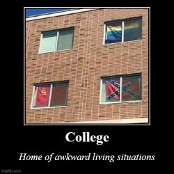 College home of awkward living situations Meme Template