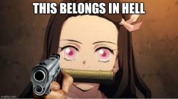 This belongs in hell Nezuko Meme Template