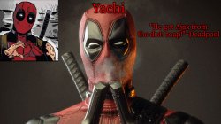 Yachi's deadpool temp Meme Template