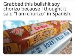 Soy Chorizo Meme Template