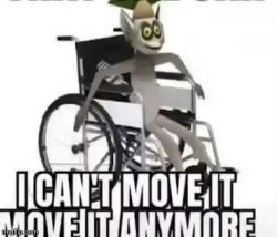 I can't move it move it anymore Meme Template