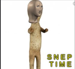 meme man S N E P   T I M E Meme Template