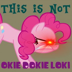 This is not Okie Dokie Loki (MLP) Meme Template