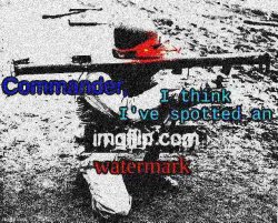 Commander, I think I've spotted an imgflip.com watermark Meme Template