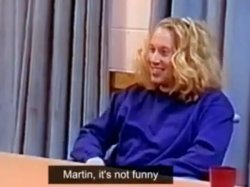 martin, it's not funny Meme Template