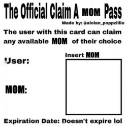 The Official Claim a Mom Pass Meme Template