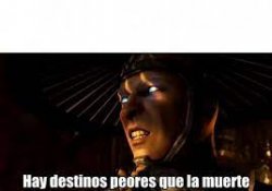 hay destinos peores que la muerte Meme Template