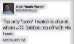 The only porn I watch is church Meme Template