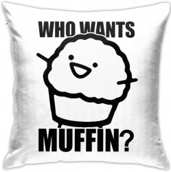 Who wants a Muffin? Meme Template