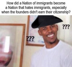 Nation of Immigrants Hating Immigrants Meme Template