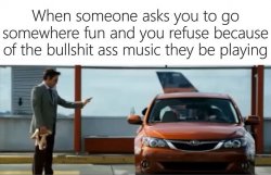 Refusing The Ride Because Of Their Bullshit Music Meme Template